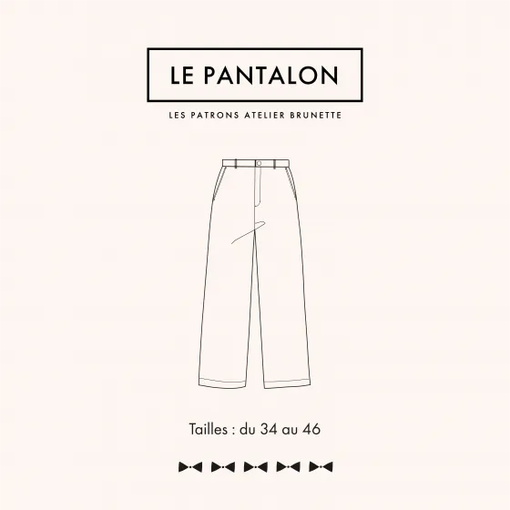 Atelier Brunette - LE Pantalon Trousers Sewing Pattern